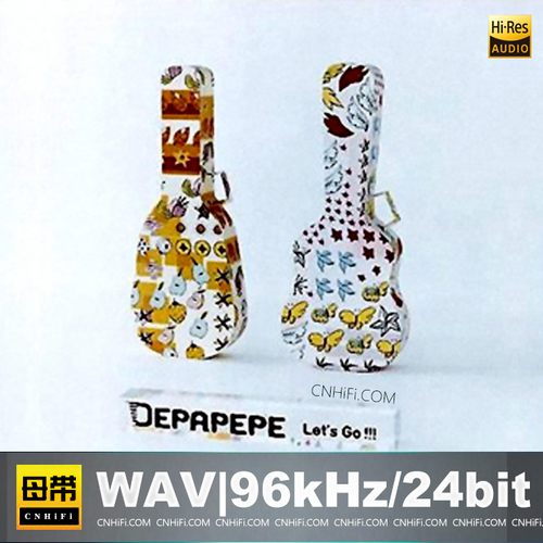 DEPAPEPE  – Let’s Go!!!