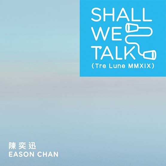 [单曲]Shall We Talk (Tre Lune MMXIX)