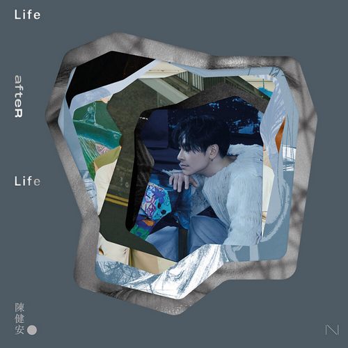 陈健安 – LIFE AFTER LIFE