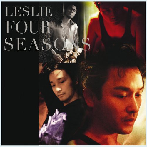 Leslie Cheung Four Seasons