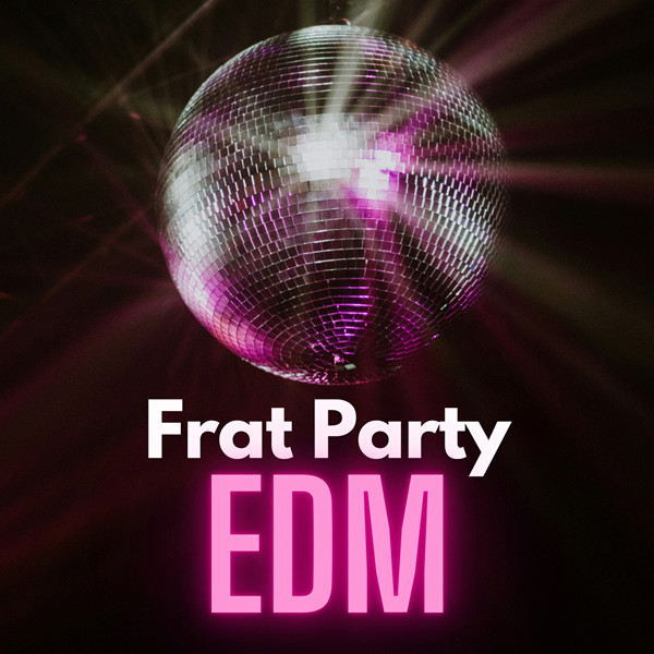 Frat Party EDM [29曲]