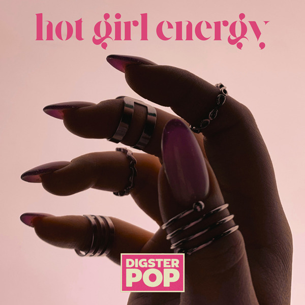 hot girl energy by Digster Pop [57曲]