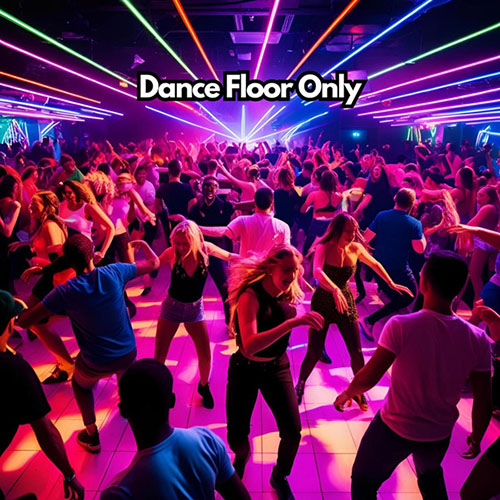 [电音] Dance Floor Only