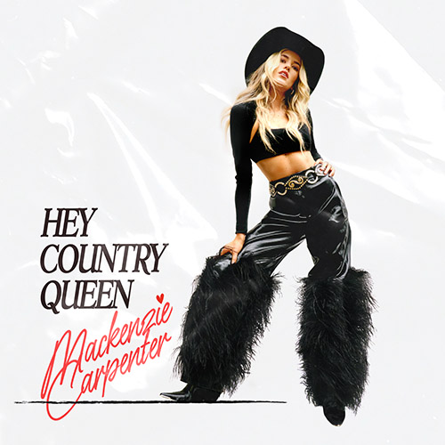 Mackenzie Carpenter – Hey Country Queen