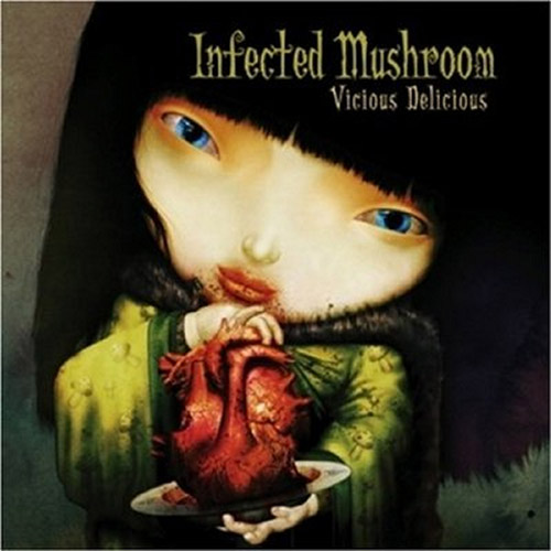 Infected Mushroom – Vicious Delicious