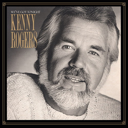 Kenny Rogers – We’ve Got Tonight