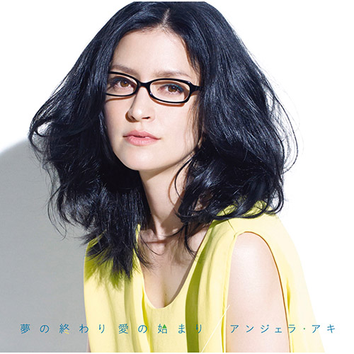 Angela Aki – Yume No Owari Ai No Hajimari
