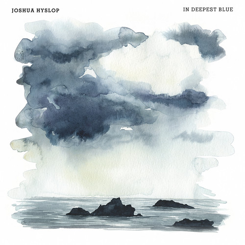 Joshua Hyslop – In Deepest Blue (Bonus Track Version)