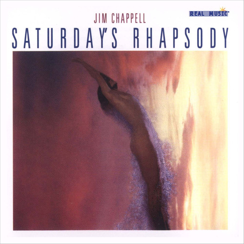 Jim Chappell – Saturday’s Rhapsody