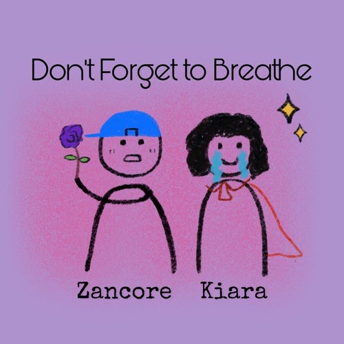 Zancore – Don’t Forget to Breathe