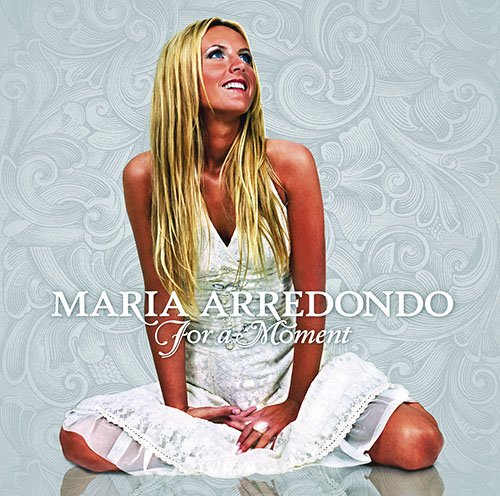 Maria Arredondo – For A Moment