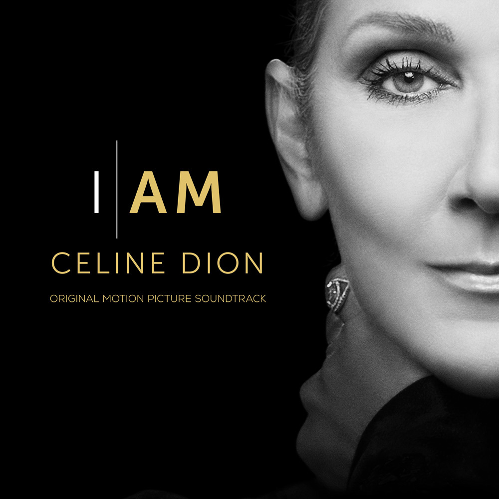 I AM: CELINE DION (Original Motion Picture Soundtrack)纪录片《这就是我：席琳·狄翁》原声带