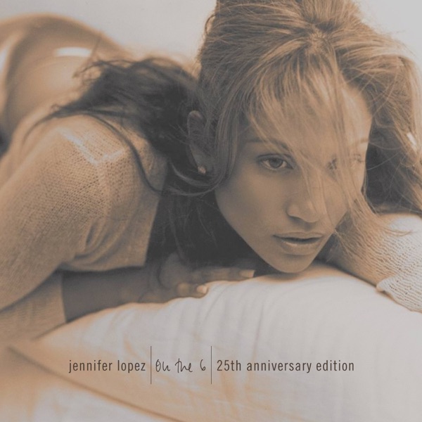 Jennifer Lopez – On The 6 (25th Anniversary Edition)