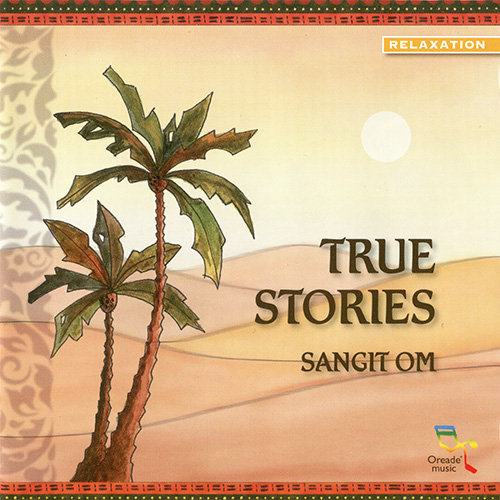 Sangit Om – True Stories