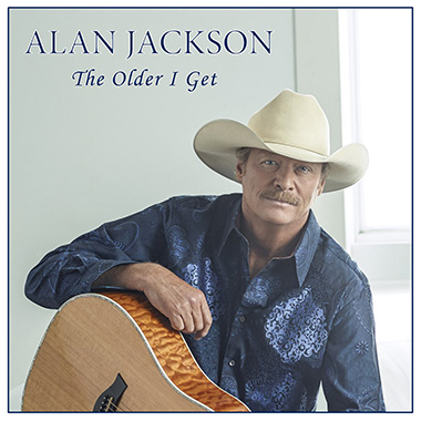 [单曲]Alan Jackson – The Older I Get – Single