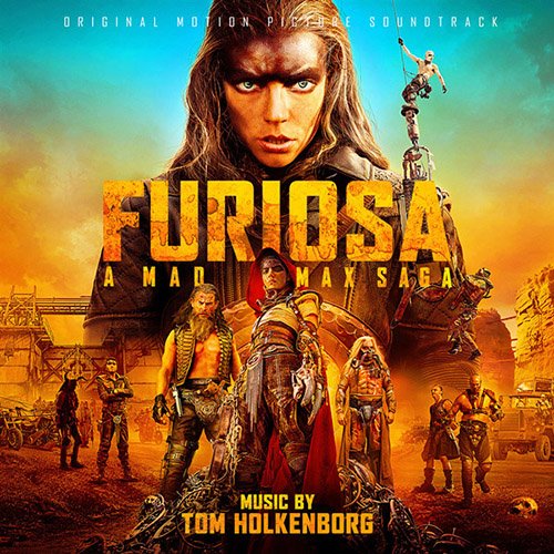 Furiosa：A Mad Max Saga (Original Motion Picture Soundtrack)