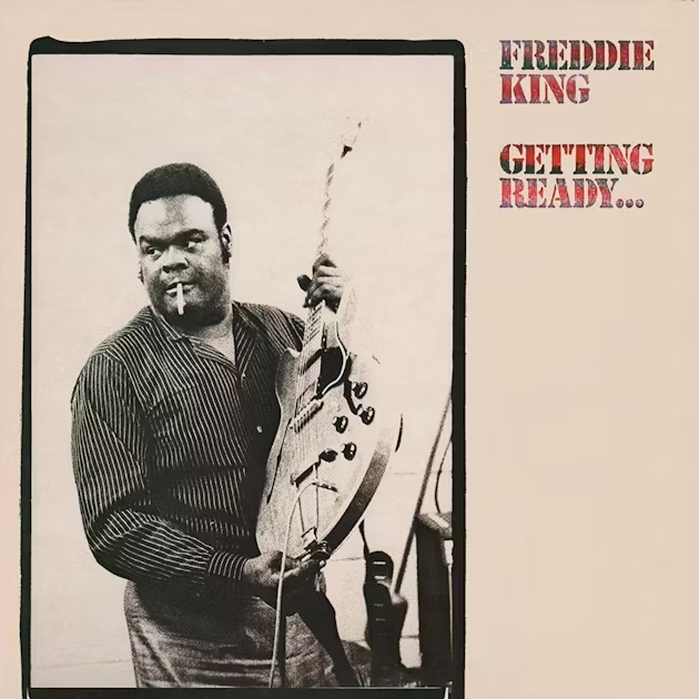Freddie King – Getting Ready… (World)