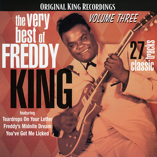 Freddie King – The Very Best of Freddy King, Vol. 3