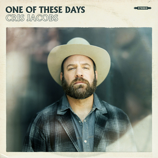 Cris Jacobs – One of These Days