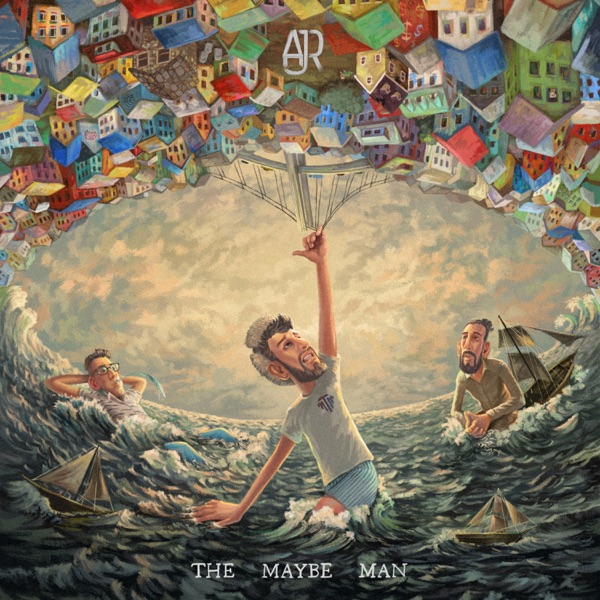 AJR – The Maybe Man