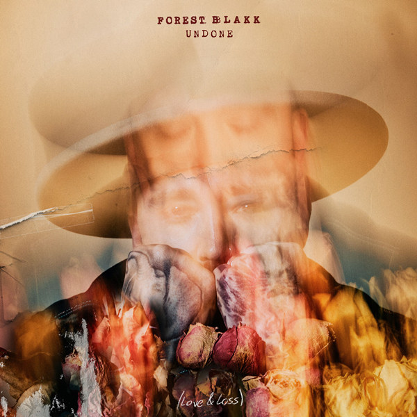 Forest Blakk – Undone (Love & Loss)