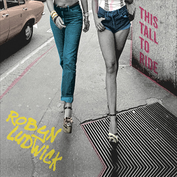 Robyn Ludwick – This Tall to Ride