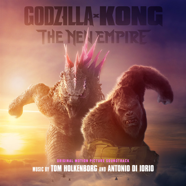 Junkie XL,Antonio Di Iorio – 哥斯拉大战金刚2：帝国崛起 (电影原声带)