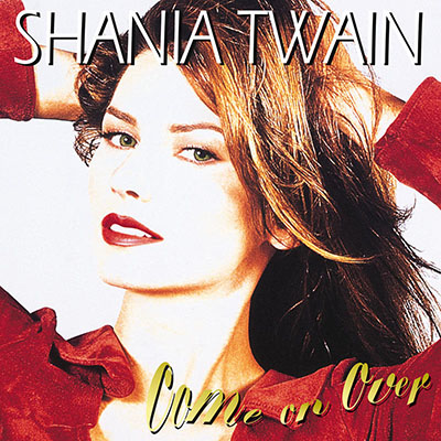 Shania Twain – Come On Over