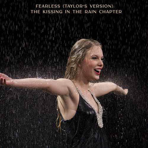 Taylor Swift – Fearless (Taylors Version) The Kissing In The Rain Chapter