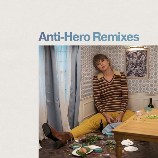Taylor Swift – Anti-Hero (Remixes)
