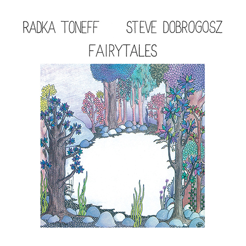 Steve Dobrogosz  Radka Toneff – Fairytales