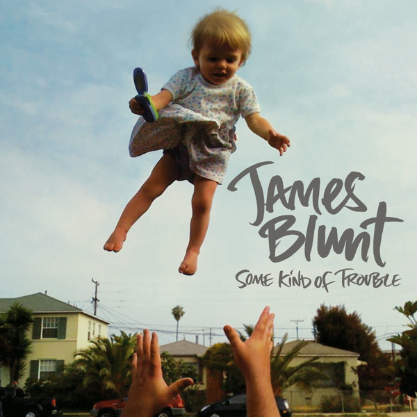 James Blunt – Some Kind of Trouble (Deluxe Version)