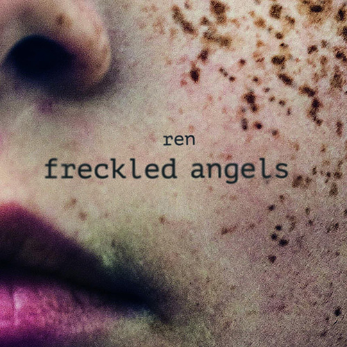 Ren – Freckled Angels [E]