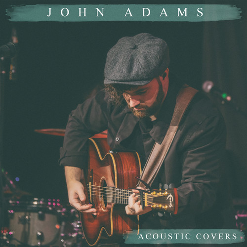 John Adams – Acoustic covers