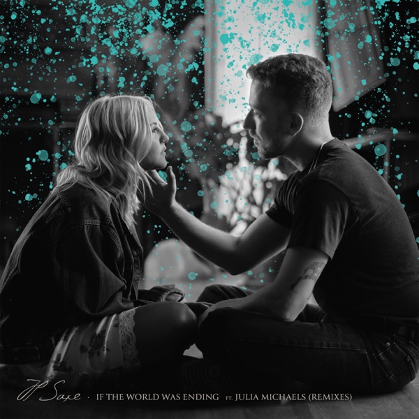 If the World Was Ending (feat. Julia Michaels) [Remixes] – Single