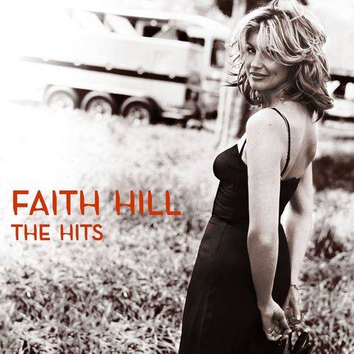 Faith Hill – The Hits