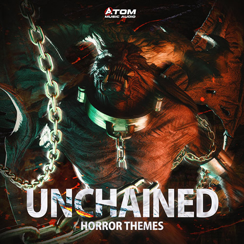 Atom Music Audio – Unchained：Horror Themes