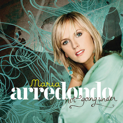Maria Arredondo – Not Going Under