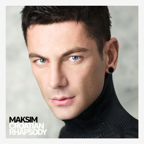 Maksim – Croatian Rhapsody