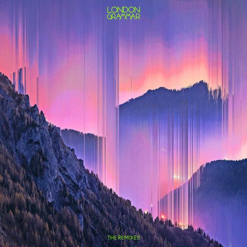 London Grammar – The Remixes