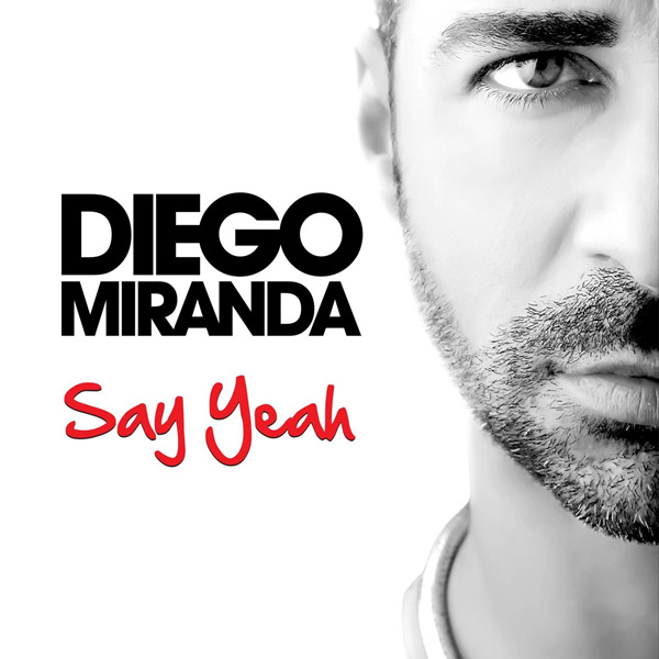 Diego Miranda – Say Yeah