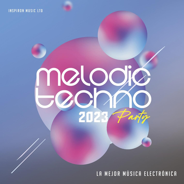 La Mejor Música Electrónica – Melodic Techno Party