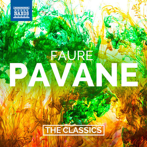 Fauré：Pavane & Other Orchestral Works