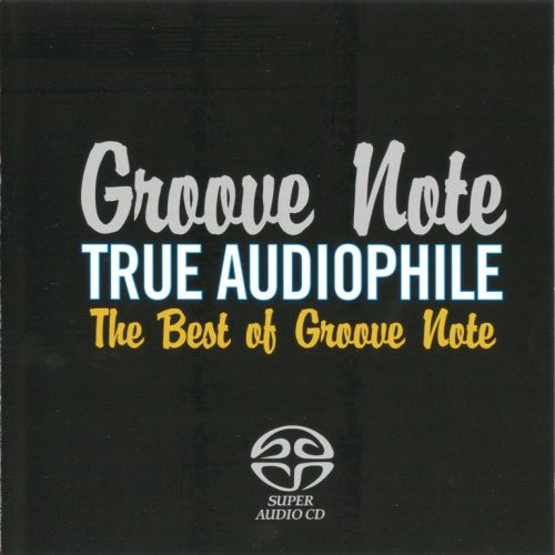 真正的发烧友：最好的 Groove Note，第 1 卷 DSD512 | 22.6MHz/1bit