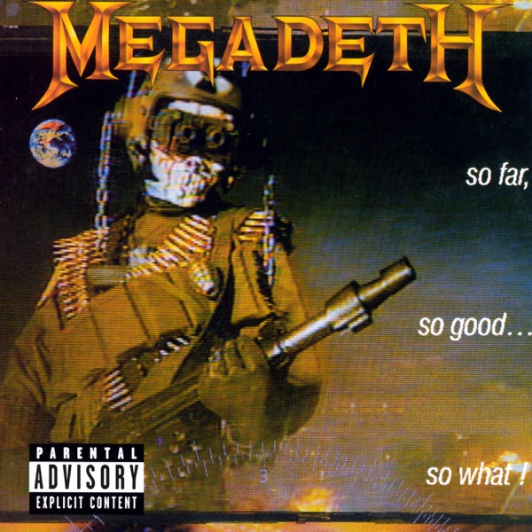 So Far, So Good… So What! (Remastered)