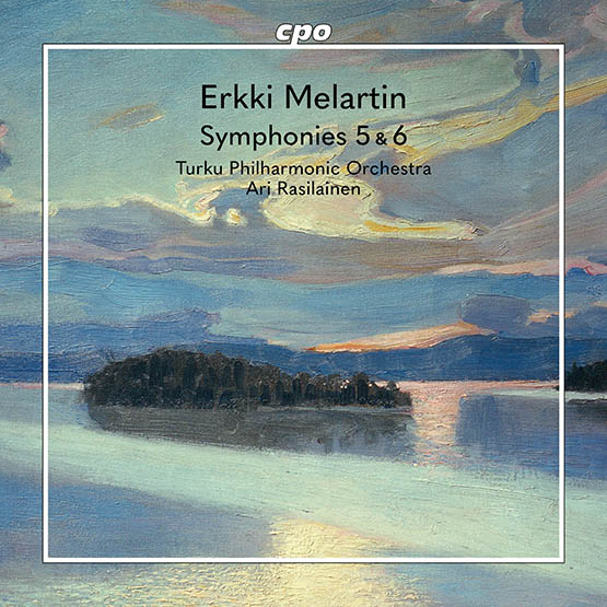 Erkki Melartin: Symphonies Nos. 5 & 6