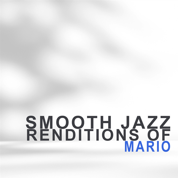 Smooth Jazz Renditions of Mario