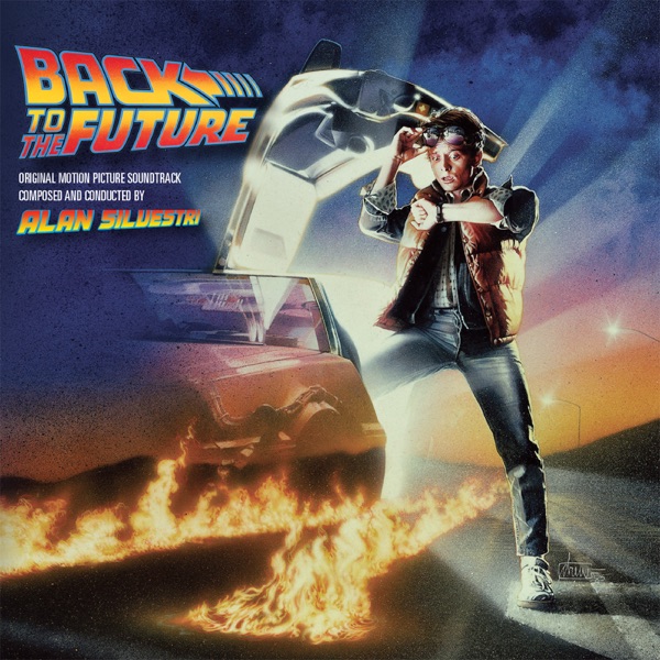 Back To the Future (Original Motion Picture Soundtrack) [Expanded Edition]