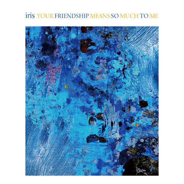 YOUR FRIENDSHIP MEANS SO MUCH TO ME