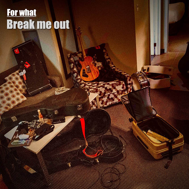 浮花乐队- Break Me Out